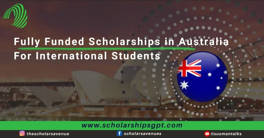 Fully Funded Scholarships in Australia for International Students