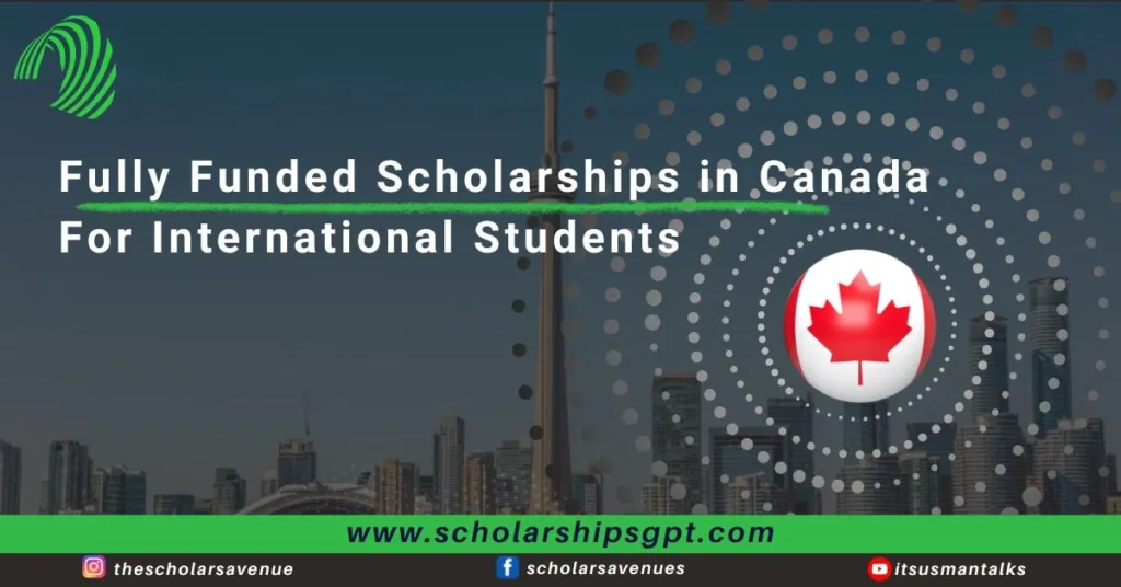 Fully Funded Scholarships in Canada